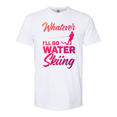 Whatever Ill Go Water Skiing Surface Water Sport Ski Gift Softstyle CVC T-Shirt