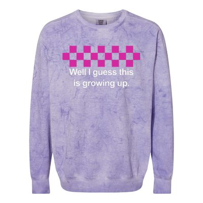 Well I Guess This Is Growing Up Colorblast Crewneck Sweatshirt