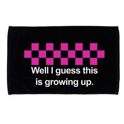 Well I Guess This Is Growing Up Microfiber Hand Towel