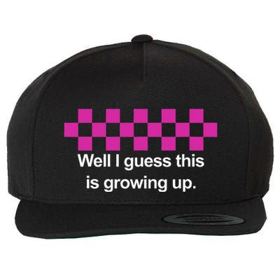 Well I Guess This Is Growing Up Wool Snapback Cap