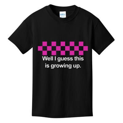 Well I Guess This Is Growing Up Kids T-Shirt
