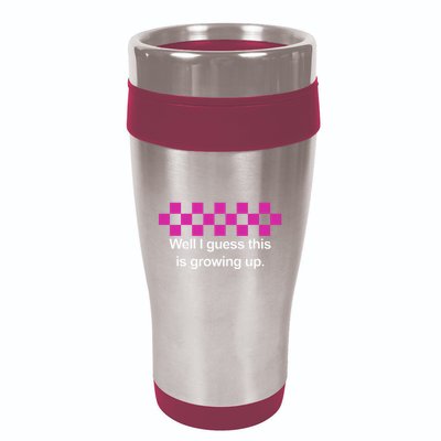 Well I Guess This Is Growing Up 16oz Travel Tumbler