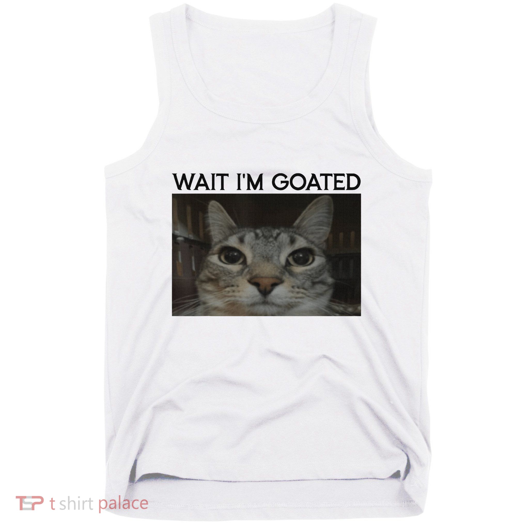 Wait IM Goated Cat Funny Silly Cat Staring Cat Tank Top