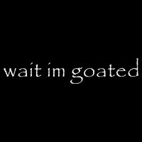 Wait IM Goated Funny Meme Button