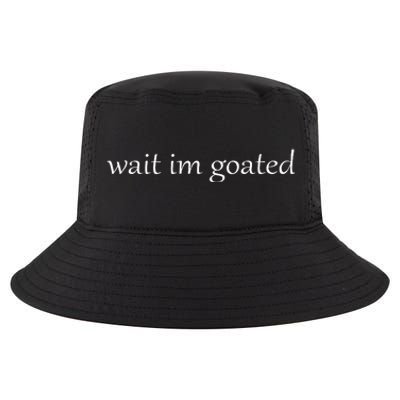 Wait I’m Goated Funny Cool Comfort Performance Bucket Hat