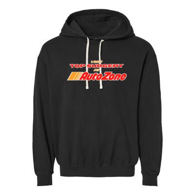 Worstshirts I Got Top Surgery At Autozone Garment-Dyed Fleece Hoodie