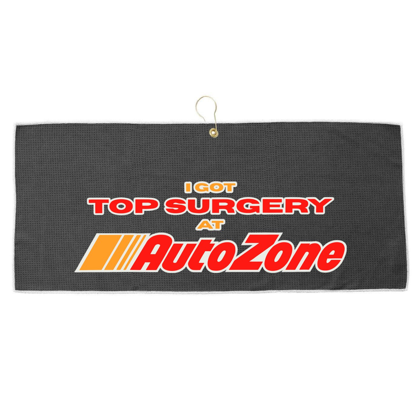 Worstshirts I Got Top Surgery At Autozone Large Microfiber Waffle Golf Towel