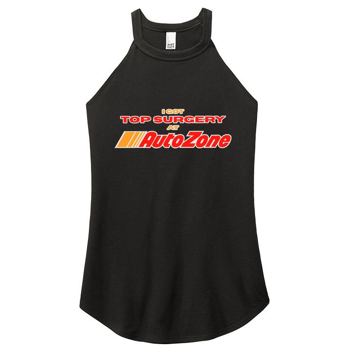 Worstshirts I Got Top Surgery At Autozone Women's Perfect Tri Rocker Tank