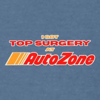 Worstshirts I Got Top Surgery At Autozone Garment-Dyed Sweatshirt