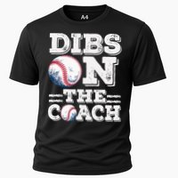 Womens Ive Got Dibs On The Coach Funny Baseball Coach Cooling Performance Crew T-Shirt
