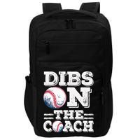 Womens Ive Got Dibs On The Coach Funny Baseball Coach Impact Tech Backpack