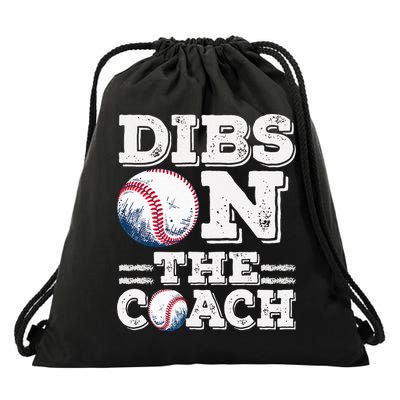 Womens Ive Got Dibs On The Coach Funny Baseball Coach Drawstring Bag