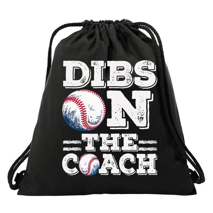 Womens Ive Got Dibs On The Coach Funny Baseball Coach Drawstring Bag
