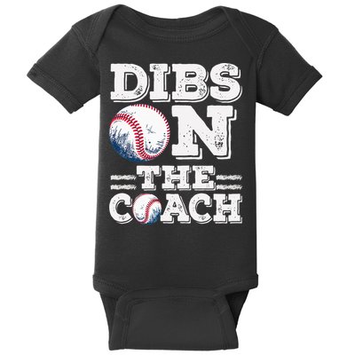 Womens Ive Got Dibs On The Coach Funny Baseball Coach Baby Bodysuit