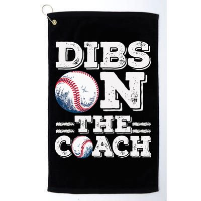 Womens Ive Got Dibs On The Coach Funny Baseball Coach Golf Towel