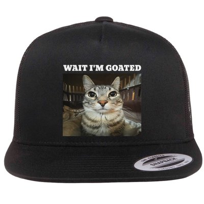 Wait IM Goated Cat Flat Bill Trucker Hat