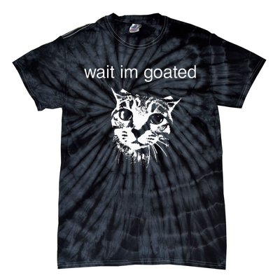 Wait IM Goated Funny Cat Meme Tie-Dye T-Shirt