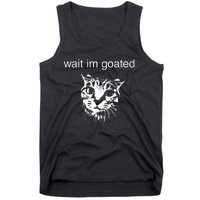 Wait IM Goated Funny Cat Meme Tank Top