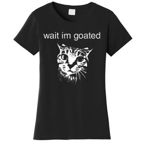 Wait IM Goated Funny Cat Meme Women's T-Shirt