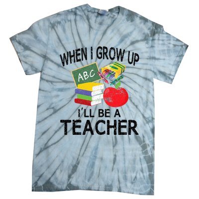 When I Grow Up ILl Be A Teacher Tie-Dye T-Shirt