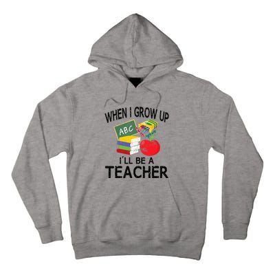 When I Grow Up ILl Be A Teacher Tall Hoodie