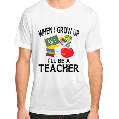 When I Grow Up ILl Be A Teacher Adult ChromaSoft Performance T-Shirt