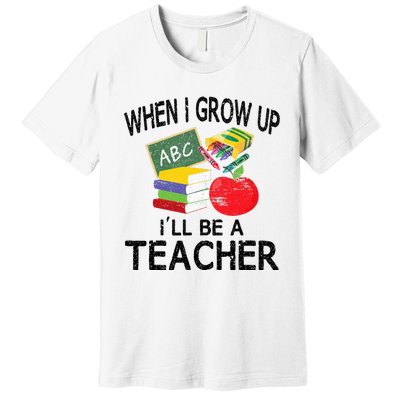 When I Grow Up ILl Be A Teacher Premium T-Shirt