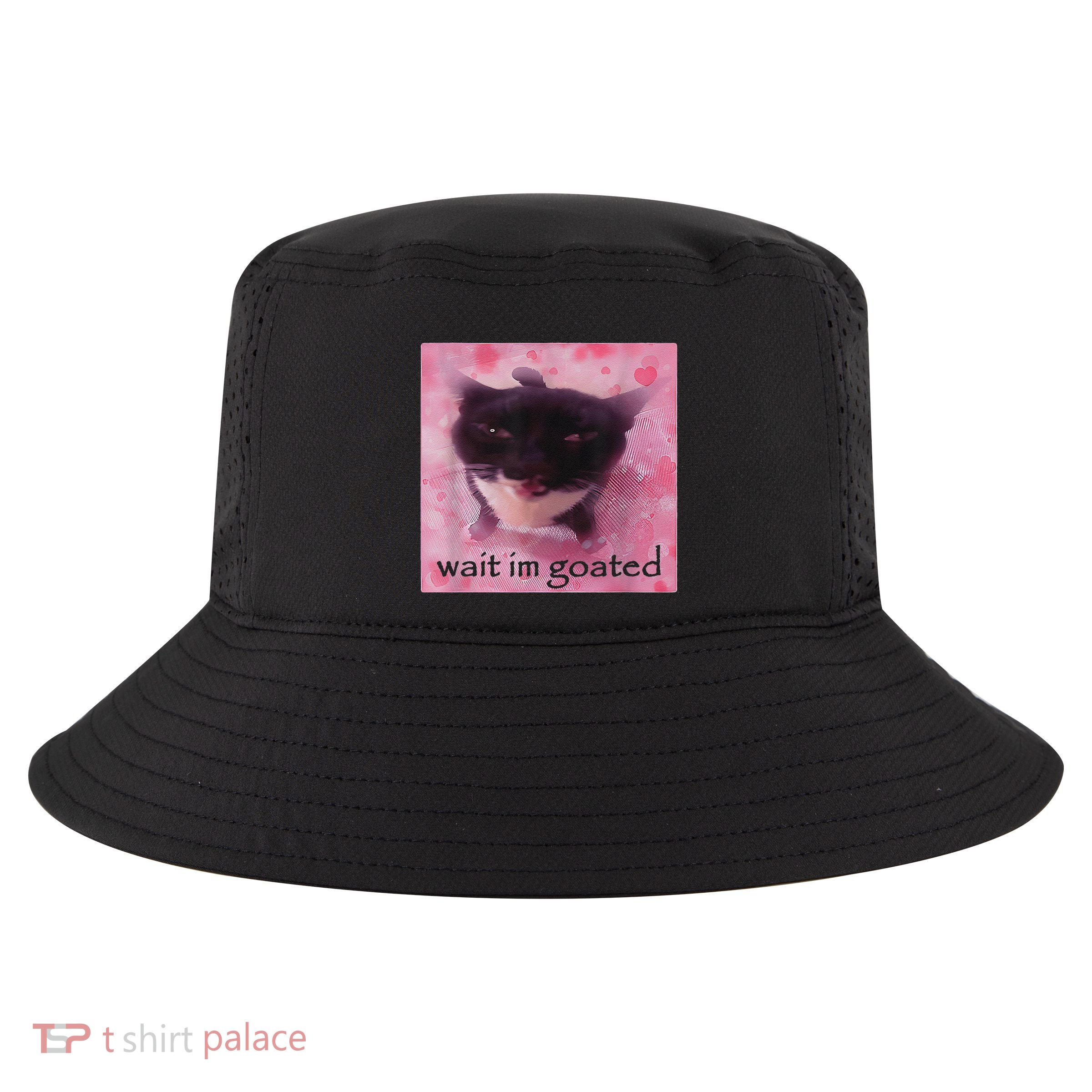 Wait IM Goated Cat Humor Meme Cool Comfort Performance Bucket Hat