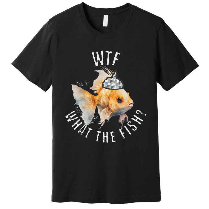 Why Is He Hecklefish Still Such A Humble Fish And Great Oo Premium T-Shirt