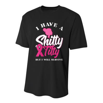 Wo I Have A Shitty Titty But I Will Survive Breast Cancer Youth Performance Sprint T-Shirt