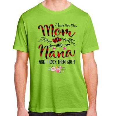 Womens I Have Two Titles Mom And Nana Flooral Decoration Adult ChromaSoft Performance T-Shirt