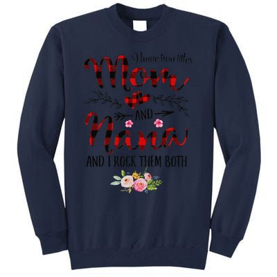 Womens I Have Two Titles Mom And Nana Flooral Decoration Tall Sweatshirt