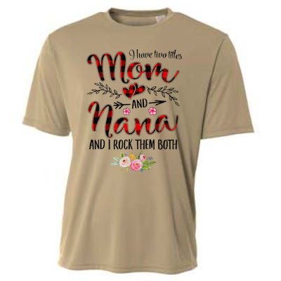 Womens I Have Two Titles Mom And Nana Flooral Decoration Cooling Performance Crew T-Shirt