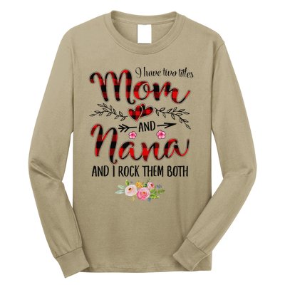 Womens I Have Two Titles Mom And Nana Flooral Decoration Long Sleeve Shirt