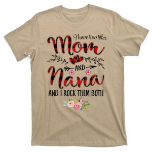 Womens I Have Two Titles Mom And Nana Flooral Decoration T-Shirt