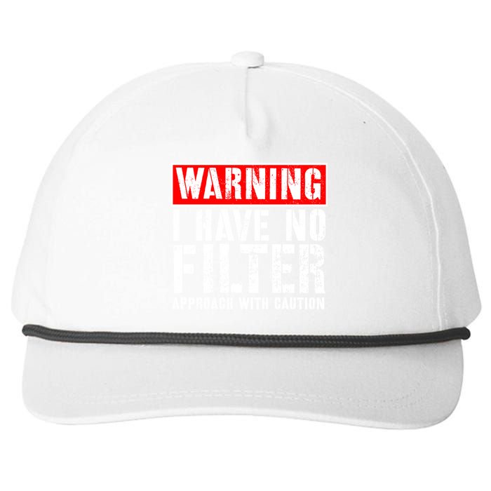 Warning I Have No Filter Approach With Caution Funny Sign Snapback Five-Panel Rope Hat