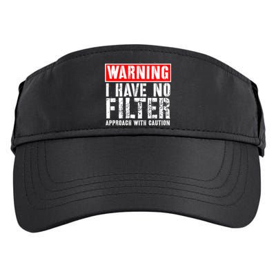 Warning I Have No Filter Approach With Caution Funny Sign Adult Drive Performance Visor