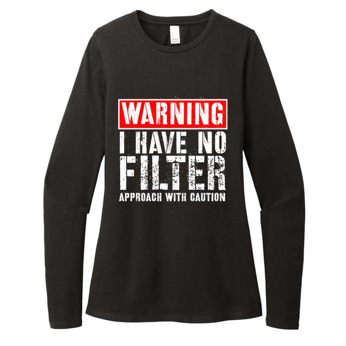 Warning I Have No Filter Approach With Caution Funny Sign Womens CVC Long Sleeve Shirt