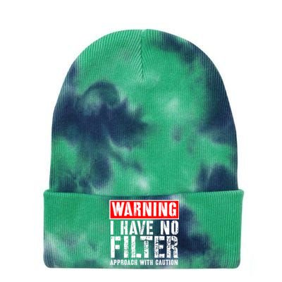 Warning I Have No Filter Approach With Caution Funny Sign Tie Dye 12in Knit Beanie