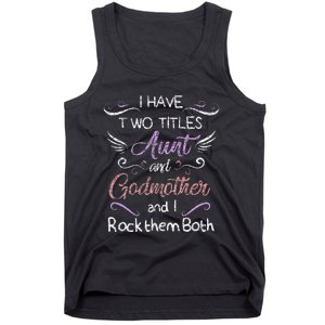 Womens I Have Two Titles Aunt & Godmother Mother's Day Gift Tank Top