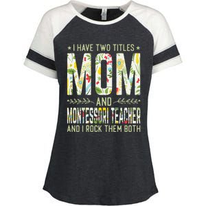 Womens I Have Two Titles Mom & Montessori Teacher Mother's Enza Ladies Jersey Colorblock Tee