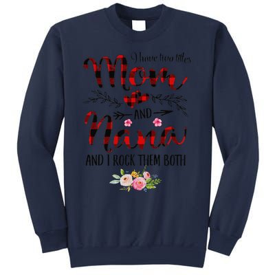 Womens I Have Two Titles Mom And Nana Flooral Decoration Sweatshirt