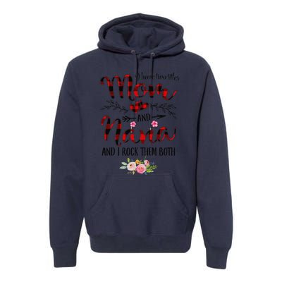 Womens I Have Two Titles Mom And Nana Flooral Decoration Premium Hoodie