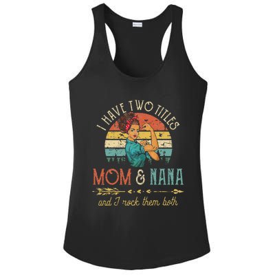 Womens I Have Two Titles Mom And Nana Floral DecorationGift Ladies PosiCharge Competitor Racerback Tank