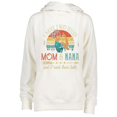 Womens I Have Two Titles Mom And Nana Floral DecorationGift Womens Funnel Neck Pullover Hood