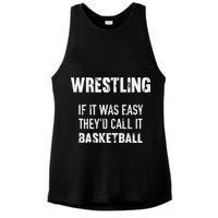 Wrestling If It Was Easy They'd Call It Basketball  Ladies PosiCharge Tri-Blend Wicking Tank