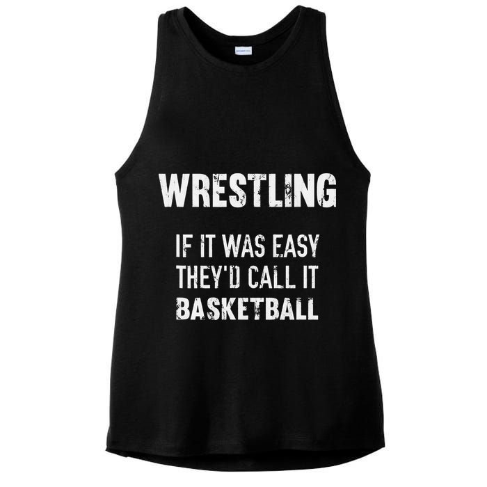 Wrestling If It Was Easy They'd Call It Basketball  Ladies PosiCharge Tri-Blend Wicking Tank