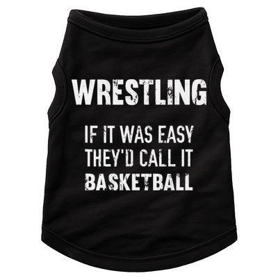Wrestling If It Was Easy They'd Call It Basketball  Doggie Tank
