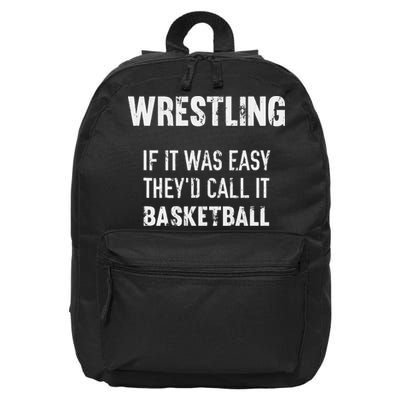 Wrestling If It Was Easy They'd Call It Basketball  16 in Basic Backpack