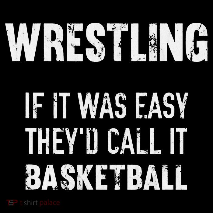 Wrestling If It Was Easy They'd Call It Basketball  Poster